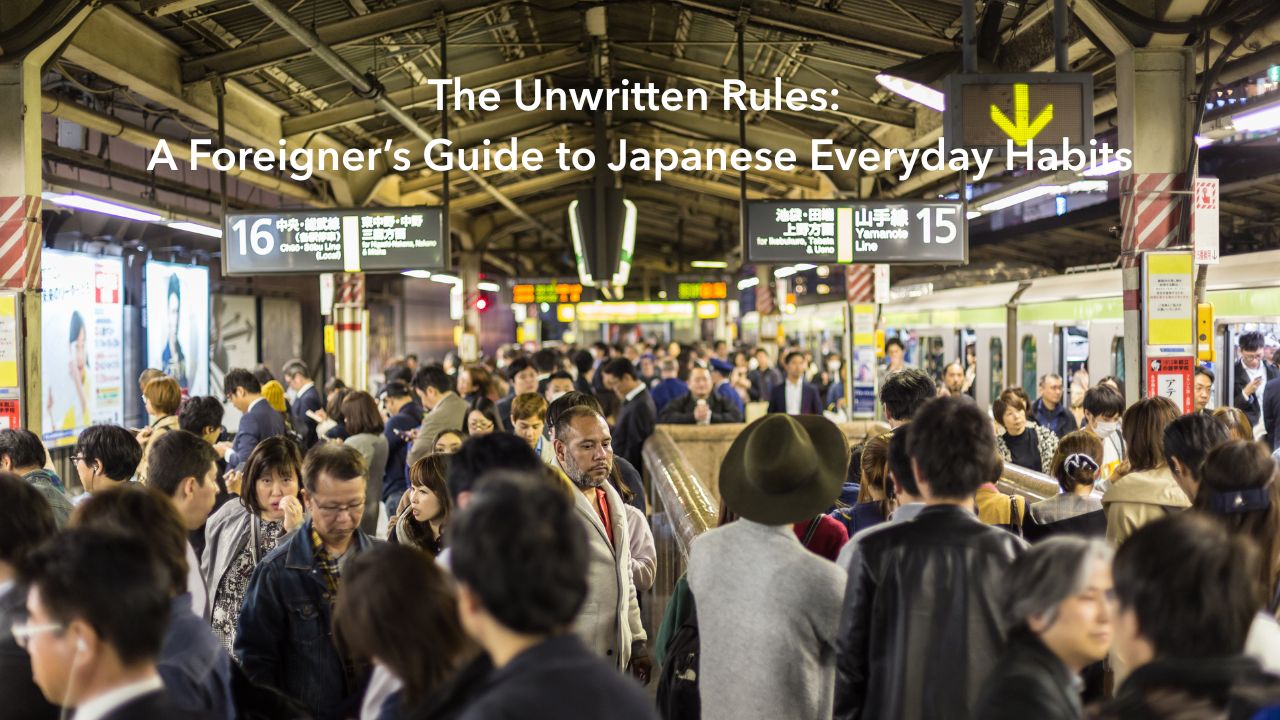 The Unwritten Rules- A Foreigner’s Guide to Japanese Everyday Habits
