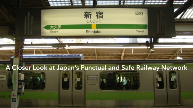 A Closer Look at Japan’s Punctual and Safe Railway Network