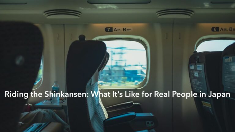 Riding the Shinkansen- What It’s Like for Real People in Japan