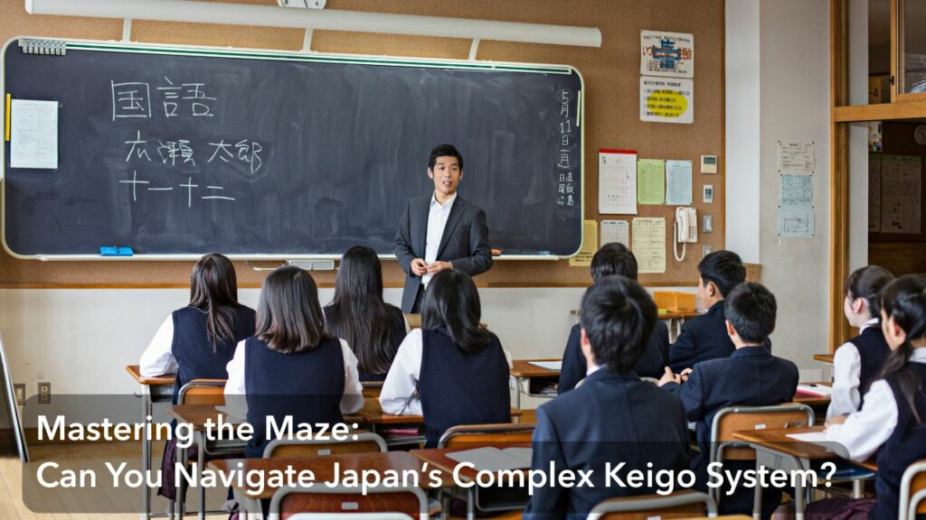 Mastering the Maze- Can You Navigate Japan’s Complex Keigo System?