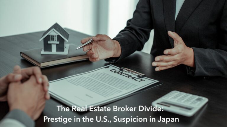 The Real Estate Broker Divide- Prestige in the U.S., Suspicion in Japan