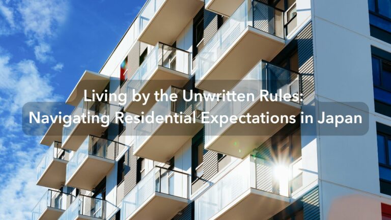 Living by the Unwritten Rules- Navigating Residential Expectations in Japan
